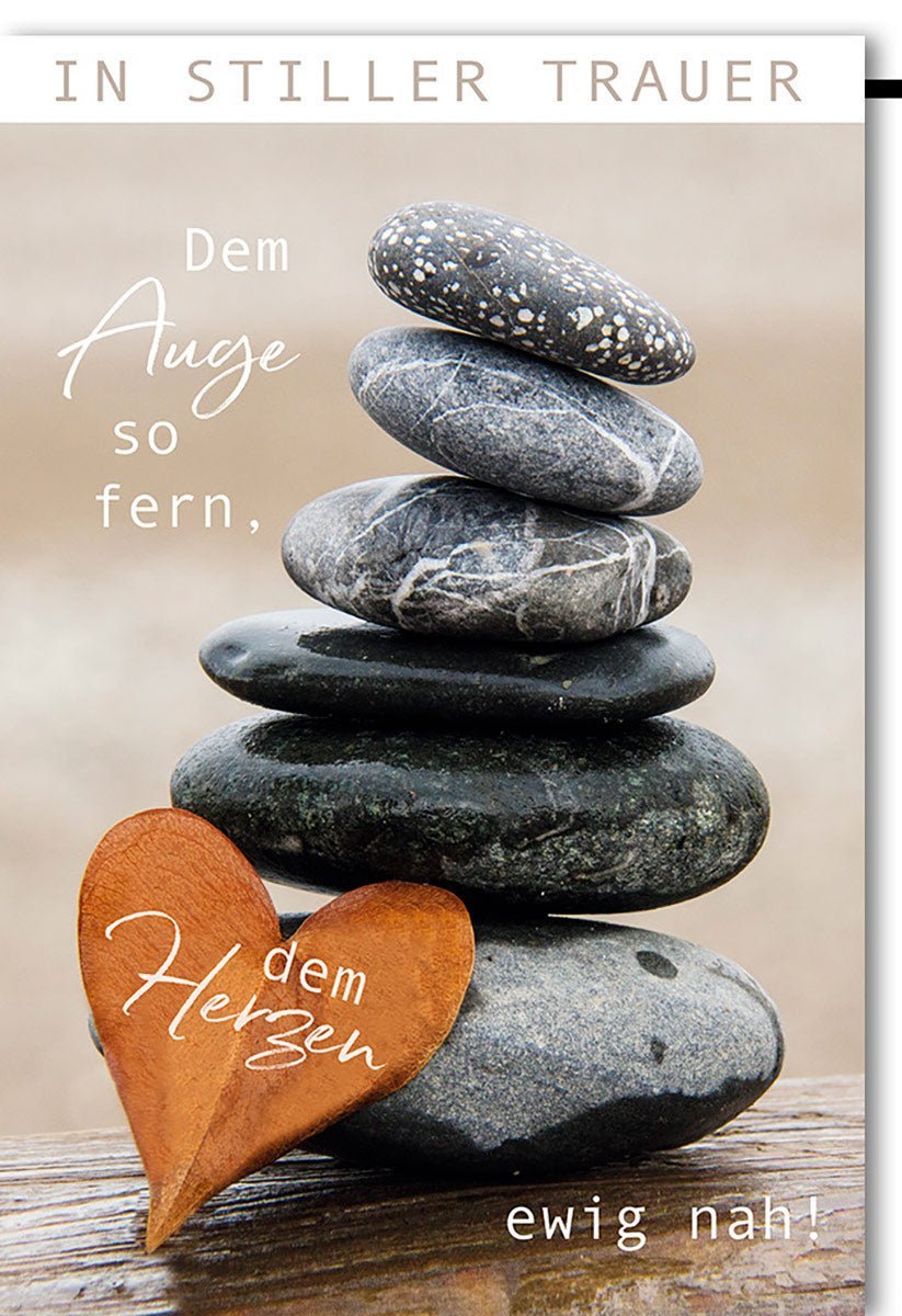 Trauerkarte in stiller Erinnerung - Herz aus Steinen, dem Auge fern, dem Herzen nah