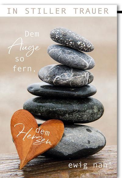 Trauerkarte in stiller Erinnerung - Herz aus Steinen, dem Auge fern, dem Herzen nah