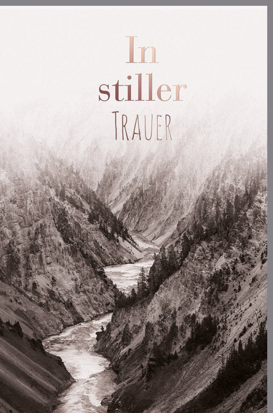Trauerkarte mit Berg - und Flussmotiv in Sepia - Stilvolle Beileidskarte mit Roségoldfolie, edle Gedenkkarte für Anteilnahme und Abschied