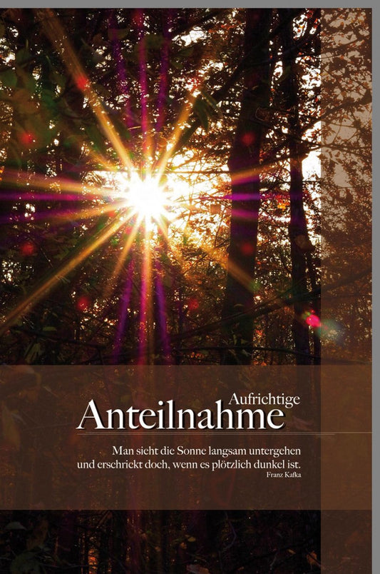 Trauerkarte mit Sonnenuntergang im Wald und Franz Kafka Zitat stilvolle Doppelkarte zur Anteilnahme Beileidskarte hochwertige Doppelkarte