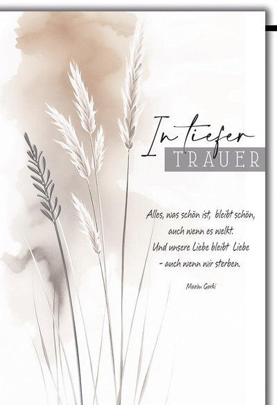 Trauerkarte Natur – Zarte Gräser mit Gorki-Zitat in sanften Erdtönen