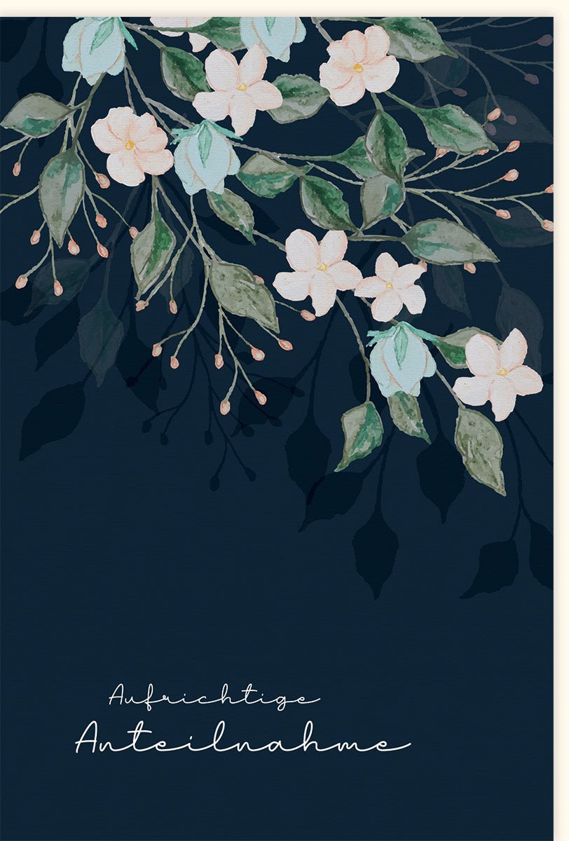 Trauerkarte zur Anteilnahme - Stilvolle Beileidskarte mit floralem Design in Dunkelblau für pietätvollen Abschied