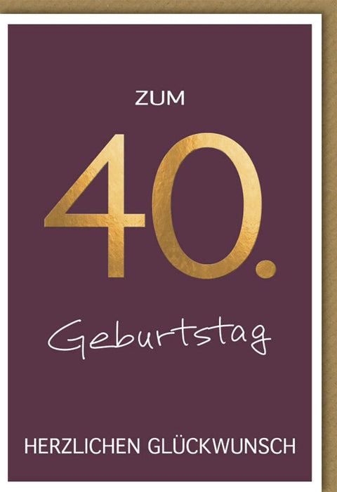40. Geburtstagskarte: Elegante Glückwünsche in Gold und Braun, Stilvolles Design für runde Geburtstage und festliche Anlässe