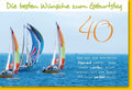 40. Geburtstagskarte - Maritime Segelboot-Szene, Origineller Gruß für Männer & Frauen