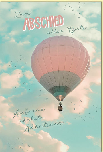 Abschiedskarte mit Heißluftballon Motiv und Spruch Auf ins nächste Abenteuer alles Gute zum Abschied für Kollegen Freunde
