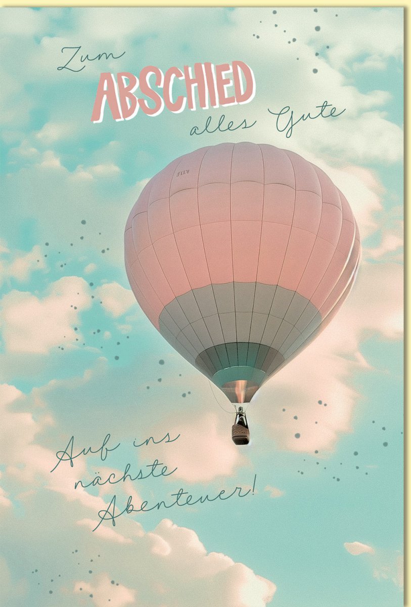 Abschiedskarte mit Heißluftballon Motiv und Spruch Auf ins nächste Abenteuer alles Gute zum Abschied für Kollegen Freunde