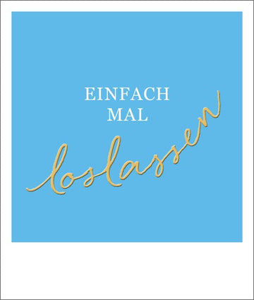 Abschiedskarte mit Spruch: Loslassen in Goldfolie - Happy Notes