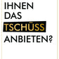 Abschiedskarte witzige Postkarte mit Spruch Darf ich Ihnen das Tschüss anbieten moderne Grußkarte schwarz gold für Kollegen Abschied