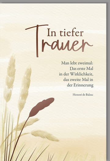 Beileidskarte "In tiefer Trauer" mit Balzac - Zitat und Pflanzenmotiv – Kondolenzkarte für Trauerfälle inkl. Umschlag
