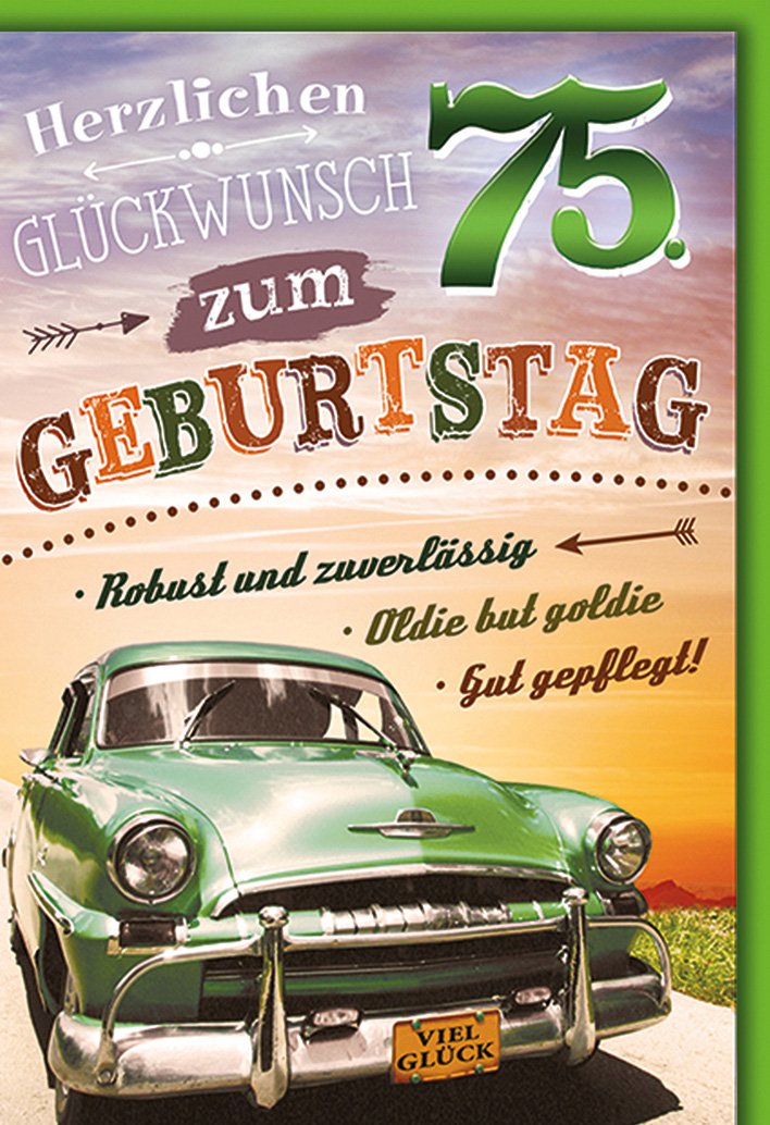 Karte zum 75. Geburtstag: Oldtimer, „Oldie but goldie“