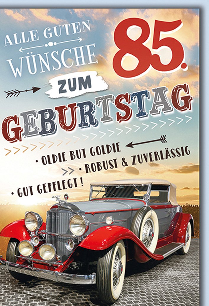 Karte zum 85. Geburtstag: Oldtimer, „Oldie but goldie“