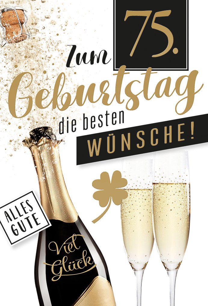Karte zum 75. Geburtstag: Sektflasche und Gläser in Schwarz-Gold