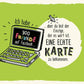 Freundschafts - Postkarte: Humorvolle Laptop - Grußkarte mit Spruch auf grünem Hintergrund für besondere Freunde
