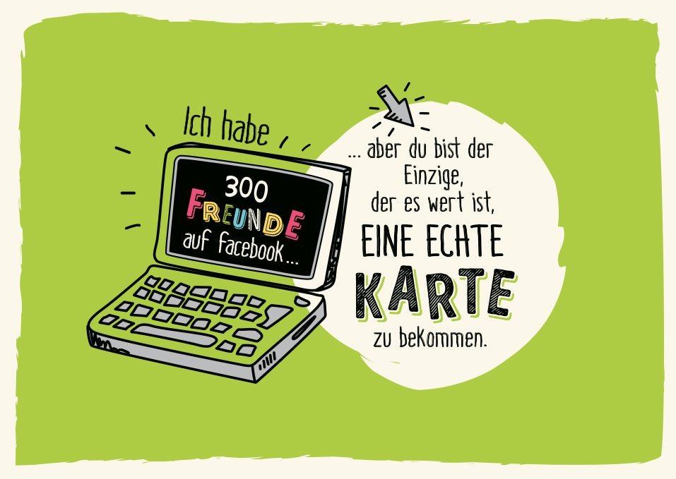 Freundschafts - Postkarte: Humorvolle Laptop - Grußkarte mit Spruch auf grünem Hintergrund für besondere Freunde
