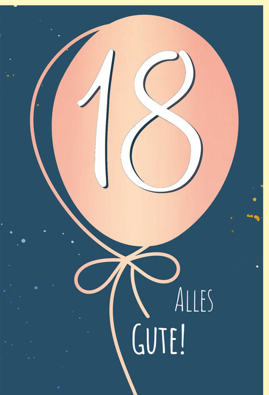 Geburtstagskarte 18 Jahre - Ballon - Design, Festliche Glückwünsche zum Erwachsenwerden, Perfekt für die Party zum 18. Geburtstag