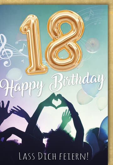 Geburtstagskarte 18 Jahre - Feierliche Volljährigkeit mit Ballons, Musik & Gold Konfetti
