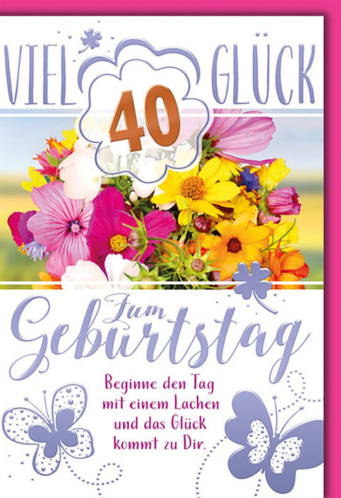 Geburtstagskarte 40 Jahre Frauen – Bunte Blumenwiese mit Schmetterlingen und Spruch