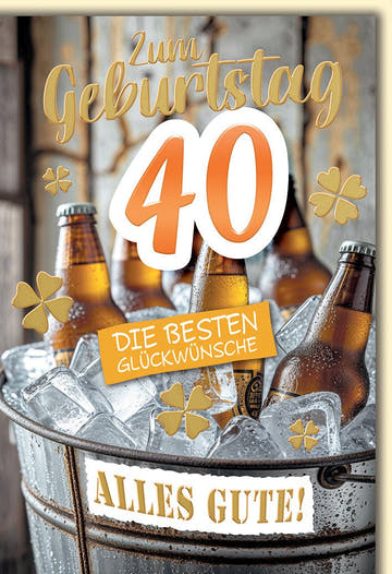 Geburtstagskarte 40 Jahre Männer – Bierflaschen im Eiskübel mit Glücksklee und Retro - Stil