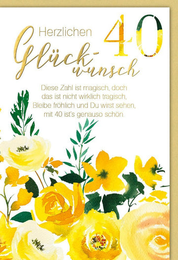 Geburtstagskarte 40: Stilvolle Karte mit gelben Blumen und goldener Schrift für moderne Jubiläumsfeiern