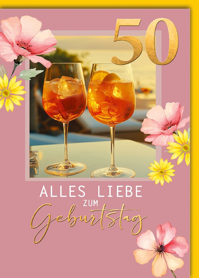 Geburtstagskarte 50 Jahre – Sommerliche Cocktails mit Blumen und goldener Zahl