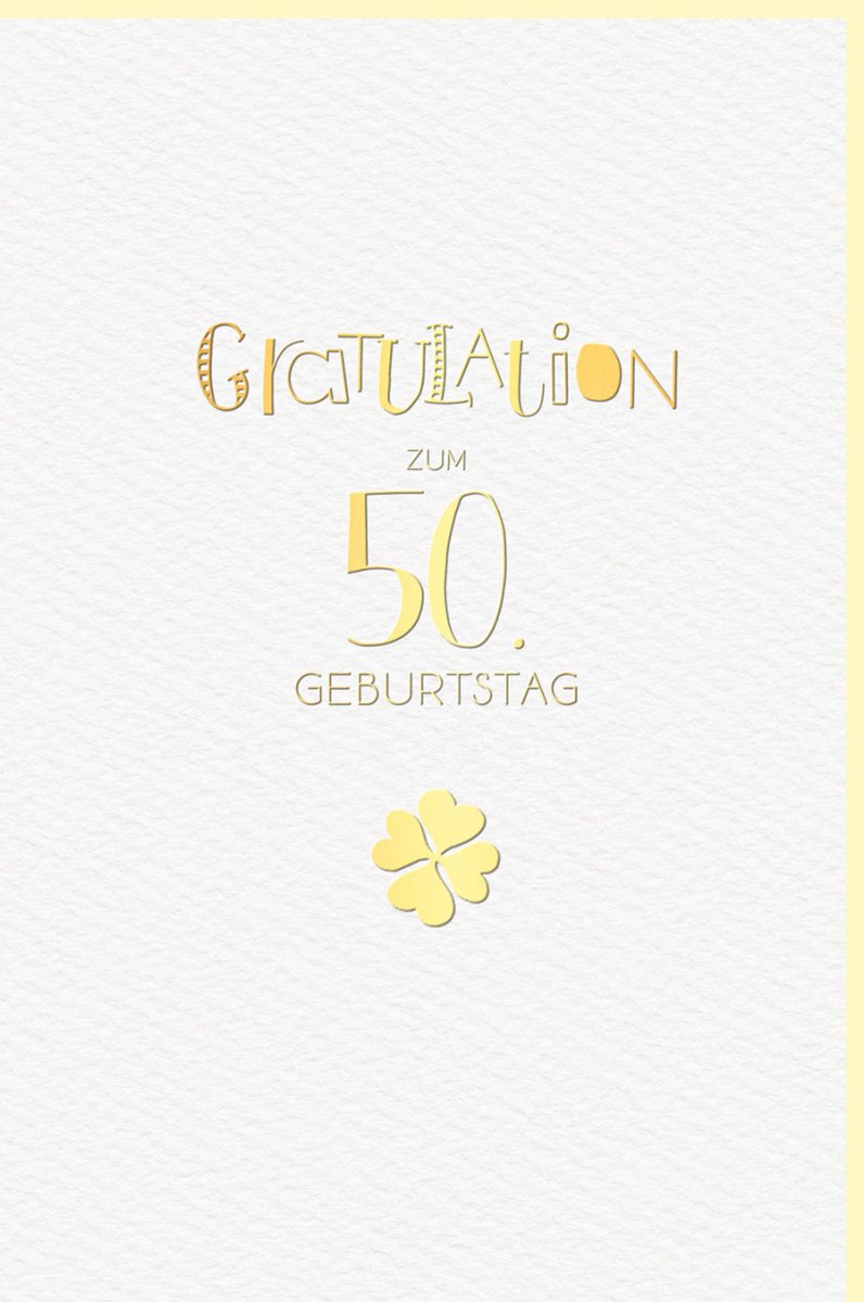 Geburtstagskarte 50 Jahre: Stilvolle Glückwunschkarte mit Gold - Kleeblatt für den besonderen Fünfzigsten