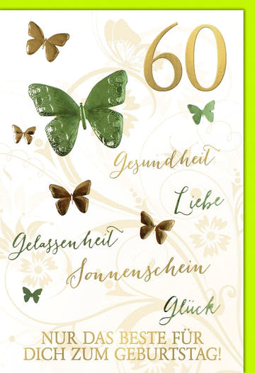 Geburtstagskarte 60 Jahre mit Schmetterlingen grün gold Gesundheit Liebe Gelassenheit Sonnenschein Glück edles Design für Frauen und Männer