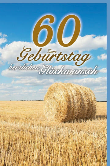 Geburtstagskarte 60 Jahre mit Strohballen Motiv und herzlichen Glückwünschen ländliche Doppelkarte zum runden Geburtstag