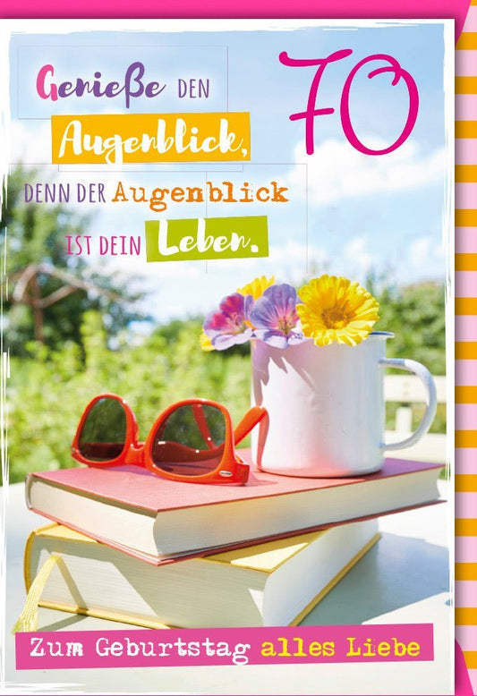 Geburtstagskarte 70 Jahre - Blumen & Garten Design mit Sonnenbrille und Buch für Lebensfreude
