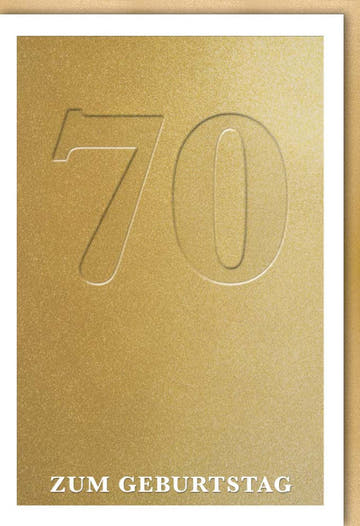 Geburtstagskarte 70 Jahre edles Gold Design Doppelkarte mit geprägter Zahl stilvolle Geburtstagsgrüße für sie und ihn Jubiläum