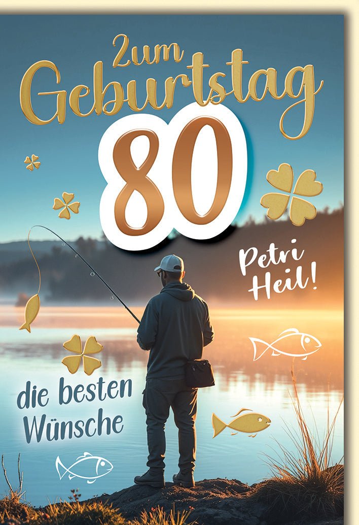 Geburtstagskarte 80 Jahre Männer – Angler am See mit Petri Heil und Glücksklee