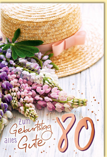 Geburtstagskarte 80 Jahre mit Blumenstrauß und Strohhut liebevoll gestaltet zum runden Geburtstag hochwertige Doppelkarte für Glückwünsche