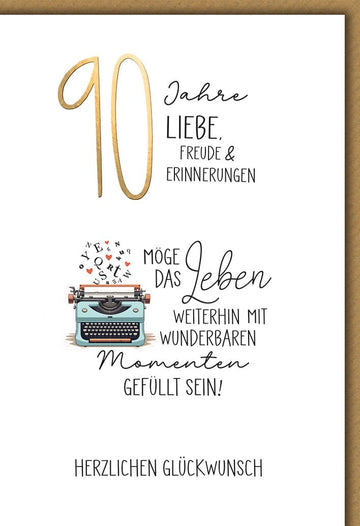 Geburtstagskarte 90 Jahre – Retro Schreibmaschine mit goldener 90 und inspirierendem Zitat