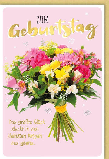 Geburtstagskarte: Bunter Blumenstrauß mit goldener Schrift auf rosa Hintergrund - Das größte Glück in kleinen Dingen