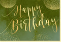 Geburtstagskarte edles Design mit goldener Schrift Happy Birthday auf grünem Hintergrund stilvolle Glückwunschkarte Geburtstag