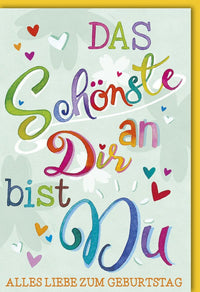 Geburtstagskarte farbenfrohe Schrift Das Schönste an Dir bist Du mit Herzen und Blumen für liebevolle Geburtstagswünsche