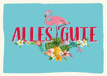 Geburtstagskarte Flamingo Tropisch Bunt mit Blumen für Freunde und Familie - Exotische Sommergrüße mit Ananas und Hibiskus