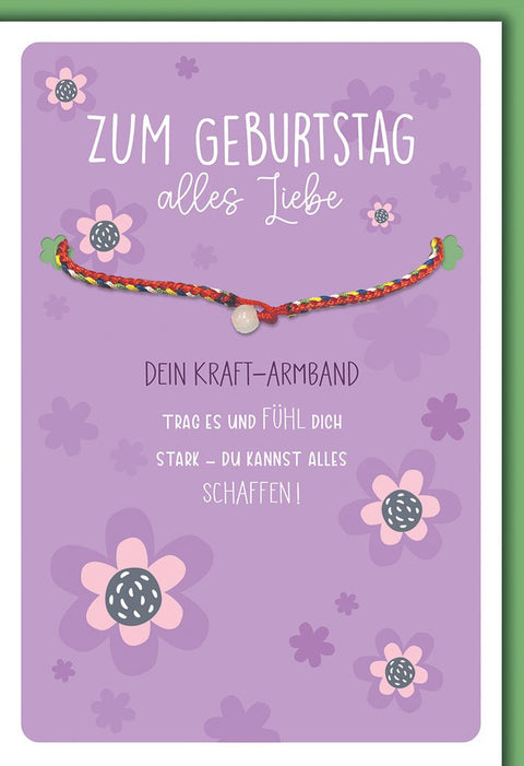 Geburtstagskarte Frauen – Blumenmotiv mit Kraft - Armband und inspirierendem Spruch