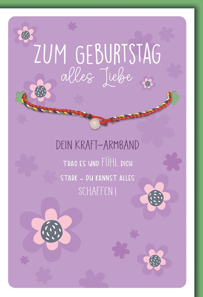 Geburtstagskarte Frauen – Blumenmotiv mit Kraft - Armband und inspirierendem Spruch