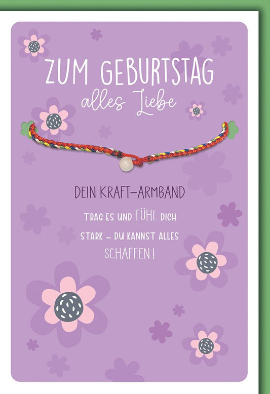 Geburtstagskarte Frauen – Blumenmotiv mit Kraft - Armband und inspirierendem Spruch