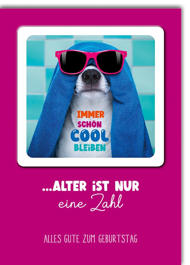 Geburtstagskarte Frauen Lustig – Hund mit Sonnenbrille und Handtuch, witziger Spruch