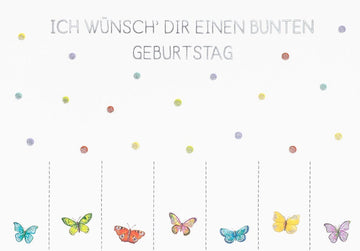 Geburtstagskarte – Fröhliche Grüße: Ich wünsch Dir einen bunten Geburtstag!