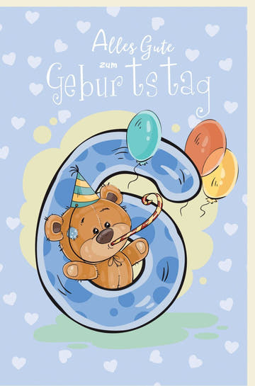 Geburtstagskarte für 6 - Jährige - Süßer Teddybär mit Ballons & Herzchen, Bunte Illustration zur Feier