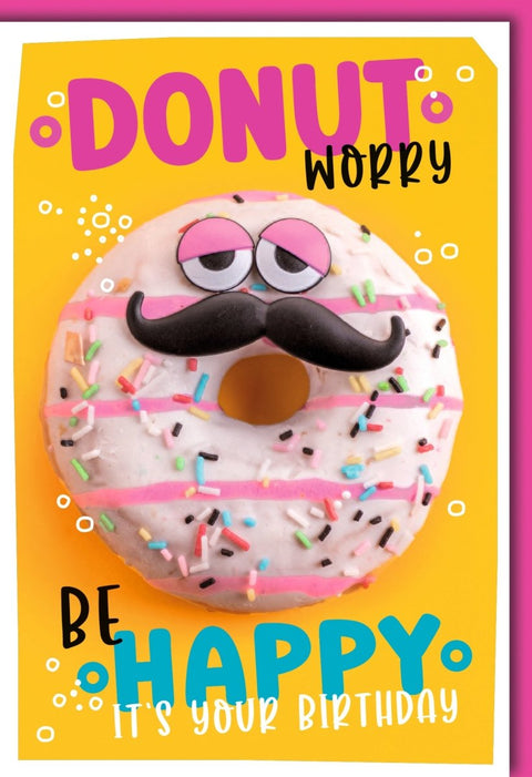 Geburtstagskarte für Frauen: Donut - Motiv mit lustigem Gesicht und Schnurrbart, bunte Streusel, "Donut Worry Be Happy" Botschaft