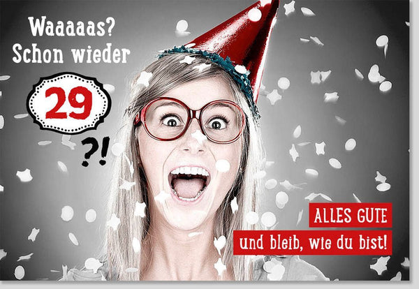 Geburtstagskarte für Frauen - Humorvolle 29. Geburtstagsüberraschung mit Partyhut, Witzige Grüße, Einzigartiges Geschenk für Freundin, Schwester, Kollegin