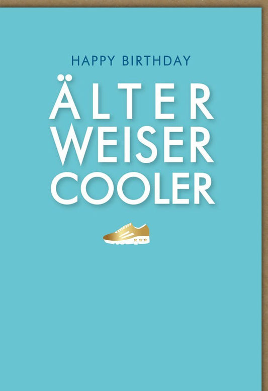 Geburtstagskarte für Männer - "Älter, Weiser, Cooler" Sneaker - Design | Türkis & Humorvoll | Stilvolles Geschenk für Herrenfeiern