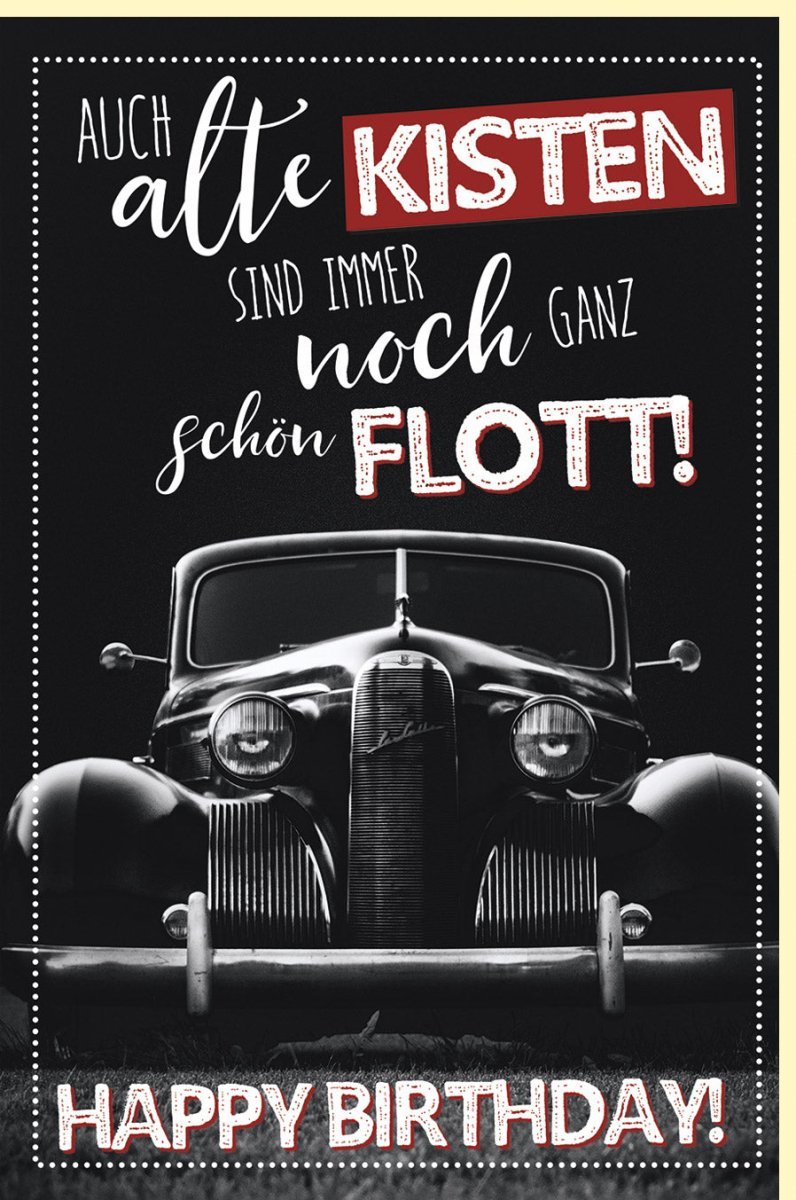 Geburtstagskarte für Männer - Humorvolles Vintage Auto Design in Schwarz - Weiß, Retro Oldtimer Motiv mit Eleganter Schrift und Witzigem Spruch
