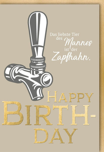 Geburtstagskarte für Männer - Humorvolles Zapfhahn - Motiv, Perfekt für Bierliebhaber und Hobbybrauer, Geschenkidee in Gold & Beige