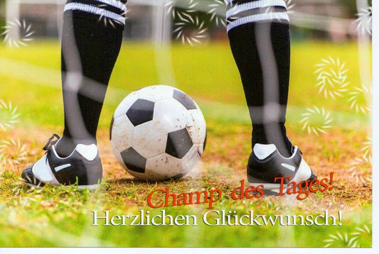 Geburtstagskarte für Männer mit Fußballmotiv Champ des Tages sportlich modern Doppelkarte mit Umschlag herzlichen Glückwunsch