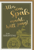 Geburtstagskarte für Männer mit Motorrad Motiv und goldener Schrift Alles was Spaß macht hält jung stilvolle Doppelkarte zum Geburtstag