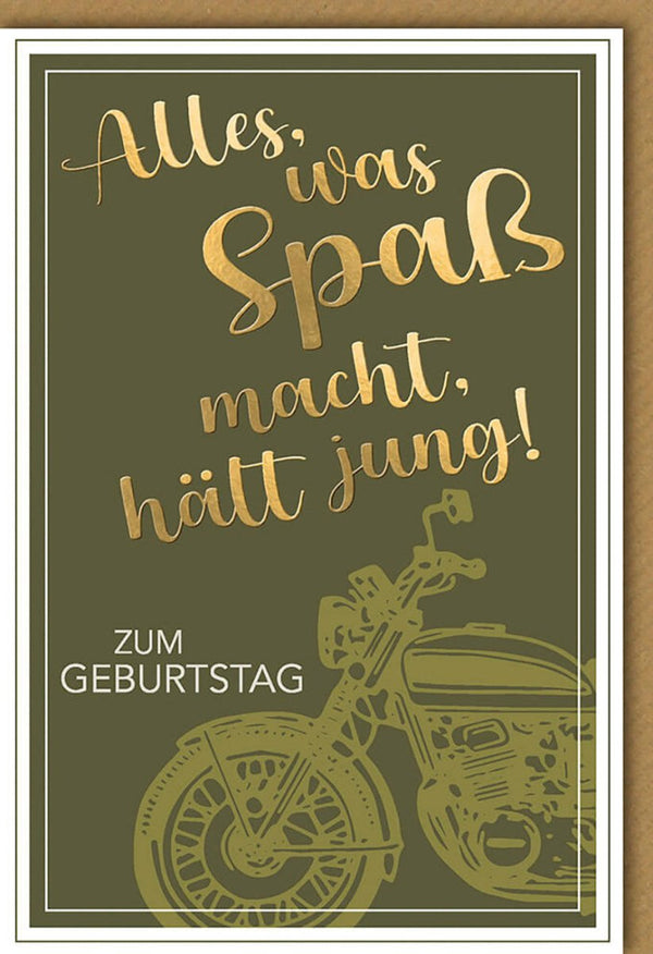 Geburtstagskarte für Männer mit Motorrad Motiv und goldener Schrift Alles was Spaß macht hält jung stilvolle Doppelkarte zum Geburtstag